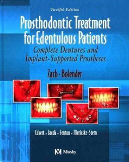 Prosthodontic Treatment for Edentulous Patients Complete Dentures and Implant-Supported Prostheses 12th 9780323022965 Front Cover