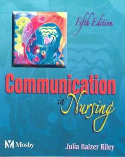 Communication in Nursing 5th 9780323024013 Front Cover