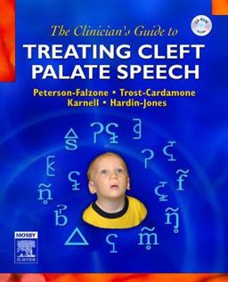 Clinician's Guide to Treating Cleft Palate Speech  9780323025263 Front Cover