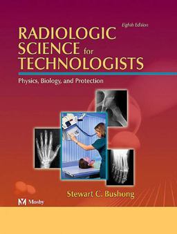 Radiologic Science for Technologists Radiologic Science for Technologists