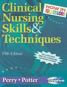 Clinical Nursing Skills and Techniques Clinical Nursing Skills and Techniques