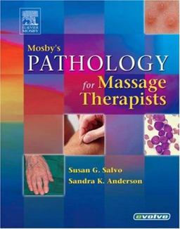 Mosby's Pathology for Massage Therapists  9780323026529 Front Cover