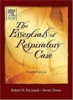Essentials of Respiratory Care 4th 9780323027007 Front Cover