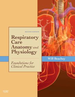 Respiratory Care Anatomy and Physiology Foundations for Clinical Practice 2nd 9780323027403 Front Cover