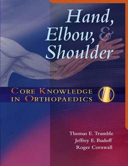 Core Knowledge in Orthopaedics: Hand, Elbow, and Shoulder  9780323027694 Front Cover