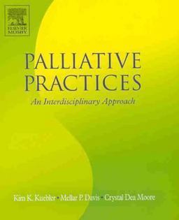 Palliative Practices An Interdisciplinary Approach  9780323028219 Front Cover