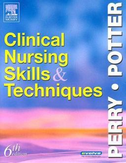 Clinical Nursing Skills and Techniques Clinical Nursing Skills and Techniques