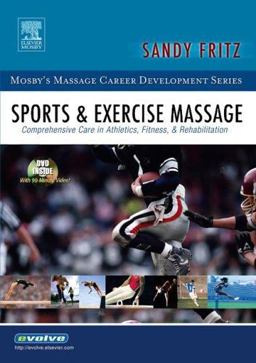 Sports and Exercise Massage Comprehensive Care in Athletics, Fitness, and Rehabilitation  9780323028820 Front Cover