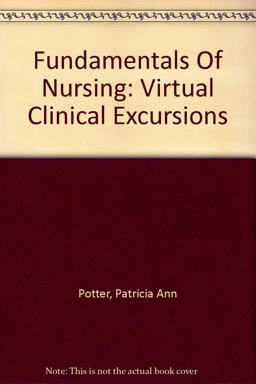 Virtual Clinical Excursions 2. 0 to Accompany Fundamentals of Nursing