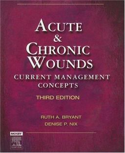 Acute and Chronic Wounds Current Management Concepts 3rd 9780323030748 Front Cover