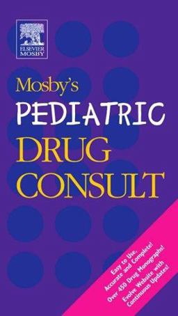 Mosby's Pediatric Drug Consult  9780323031745 Front Cover
