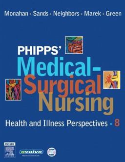 Phipps' Medical-Surgical Nursing Health and Illness Perspectives 8th 9780323031974 Front Cover
