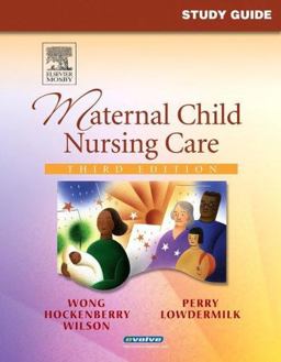 Study Guide for Maternal Child Nursing Care
