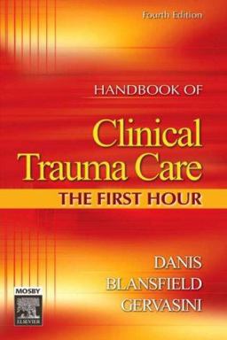Handbook of Clinical Trauma Care The First Hour 4th 9780323032322 Front Cover