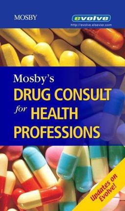 Mosby's Drug Consult for Health Professions