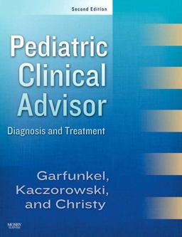 Pediatric Clinical Advisor Instant Diagnosis and Treatment, Textbook, Website 2nd 9780323035064 Front Cover