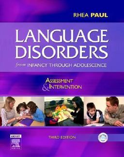 Language Disorders from Infancy Through Adolescence Assessment and Intervention 3rd 9780323036856 Front Cover