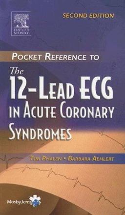12-Lead ECG in Acute Coronary Syndromes 2nd 9780323037624 Front Cover