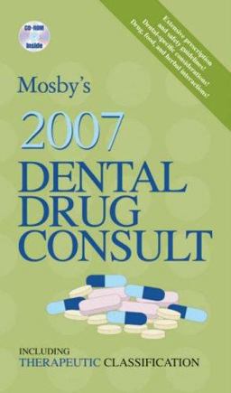 Mosby's 2007 Dental Drug Consult
