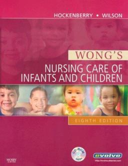 Wong's Nursing Care of Infants and Children 8th 9780323039635 Front Cover