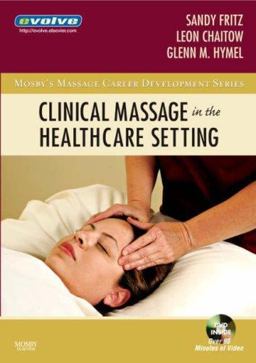 Clinical Massage in the Healthcare Setting  9780323039963 Front Cover