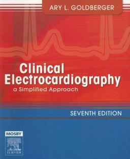 Clinical Electrocardiography A Simplified Approach 7th 9780323040389 Front Cover