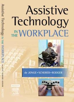 Assistive Technology in the Workplace  9780323041300 Front Cover