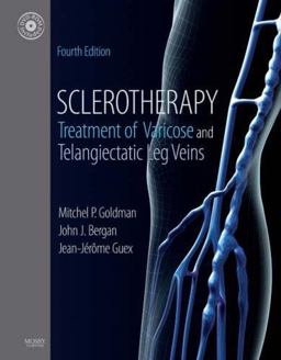 Sclerotherapy Treatment of Varicose and Telangiectatic Leg Veins 4th 9780323042581 Front Cover