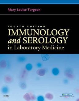 Immunology and Serology in Laboratory Medicine 4th 9780323043823 Front Cover