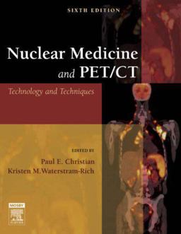 Nuclear Medicine and PET/CT Technology and Techniques 6th 9780323043953 Front Cover