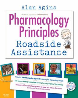 Pharmacology Principles: Roadside Assistance (DVD and Workbook) Pharmacology Principles: Roadside Assistance (DVD and Workbook)