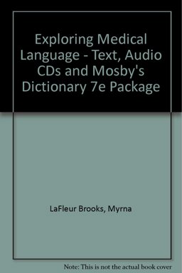 Exploring Medical Language - Text, Audio CDs and Mosby's Dictionary 7e Package