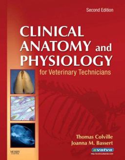 Clinical Anatomy and Physiology for Veterinary Technicians 2nd 9780323046855 Front Cover