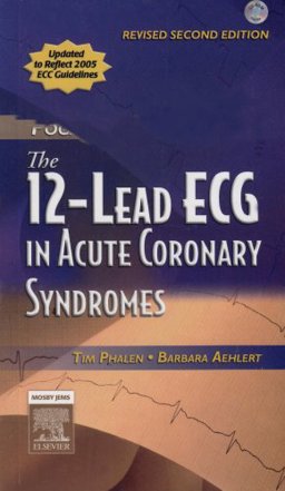 The 12-Lead ECG in Acute Coronary Syndromes Text and Pocket Reference Package - Revised Reprint