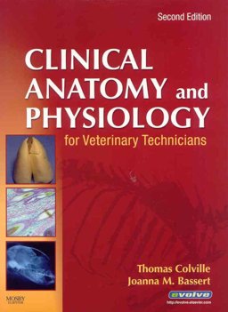 Clinical Anatomy and Physiology for Veterinary Technicians - Text and Laboratory Manual Package Clinical Anatomy and Physiology for Veterinary Technicians - Text and Laboratory Manual Package
