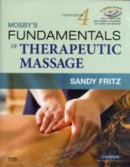 Mosby's Fundamentals of Therapeutic Massage 4th 9780323048613 Front Cover