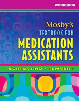 Workbook for Mosby's Textbook for Medication Assistants  9780323049009 Front Cover