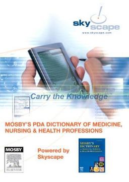 Mosby's PDA Dictionary of Medicine, Nursing and Health Professions - Powered by Skyscape