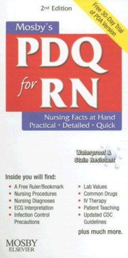 Mosby's PDQ for RN Practical, Detailed, Quick 2nd 9780323051897 Front Cover