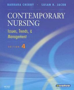 Contemporary Nursing Issues, Trends and Management 4th 9780323052177 Front Cover