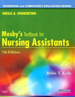 Workbook and Competency Evaluation Review for Mosby's Textbook for Nursing Assistants 7th 9780323052504 Front Cover