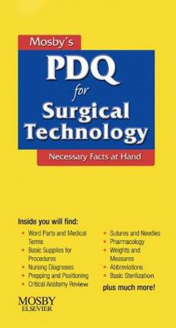 Mosby's PDQ for Surgical Technology Necessary Facts at Hand  9780323052610 Front Cover