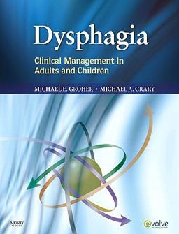 Dysphagia Clinical Management in Adults and Children  9780323052986 Front Cover