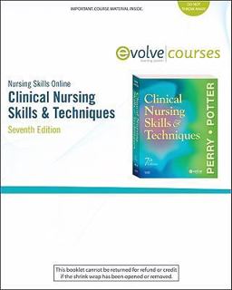Clinical Nursing Skills and Techniques Clinical Nursing Skills and Techniques