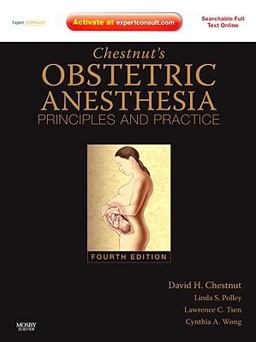 Chestnut's Obstetric Anesthesia Principles and Practice 4th 9780323055413 Front Cover