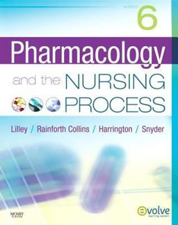 Pharmacology and the Nursing Process 6th 9780323055444 Front Cover