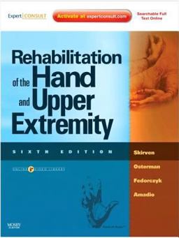 Rehabilitation of the Hand and Upper Extremity, 2-Volume Set Expert Consult: Online and Print 6th 9780323056021 Front Cover