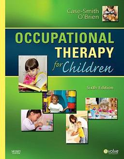 Occupational Therapy for Children 6th 9780323056588 Front Cover