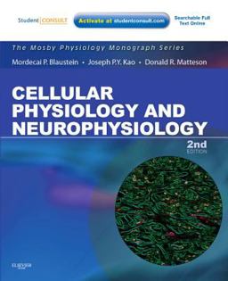 Cellular Physiology and Neurophysiology Mosby Physiology Monograph Series (with Student Consult Online Access) 2nd 9780323057097 Front Cover