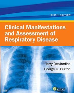 Clinical Manifestations and Assessment of Respiratory Disease 6th 9780323057271 Front Cover